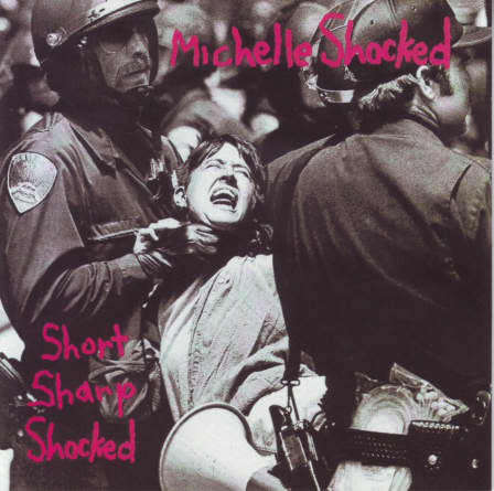 Michelle Shocked - Short Sharp Shocked CD