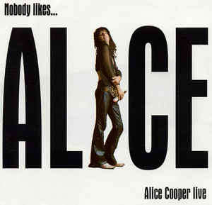Alice Cooper - Nobody Likes...Alice Cooper Live CD Import