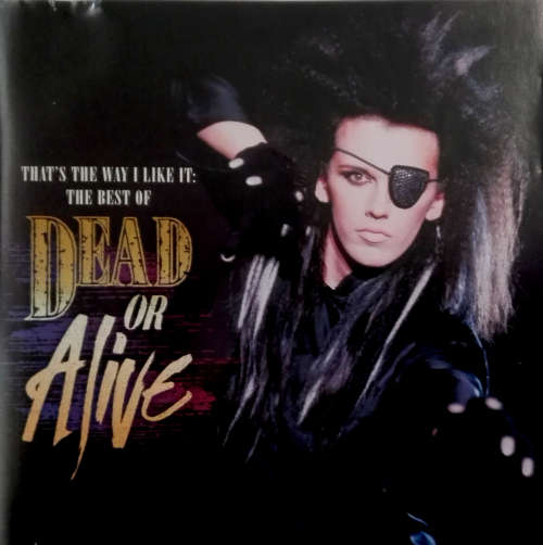 Dead Or Alive - That`s the Way I Like It: Best of CD