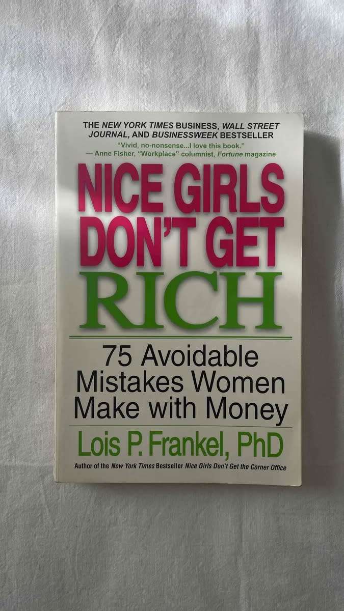 Nice Girls Don`t Get Rich: 75 Avoidable Mistakes Women Make with Money - Lois P. Frankel PhD