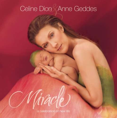 Celine Dion & Anne Geddes Miracle (CD)