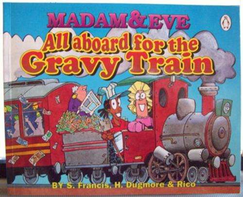 Madam & Eve - All Aboard for the Gravy Train - The Third in the Collection.