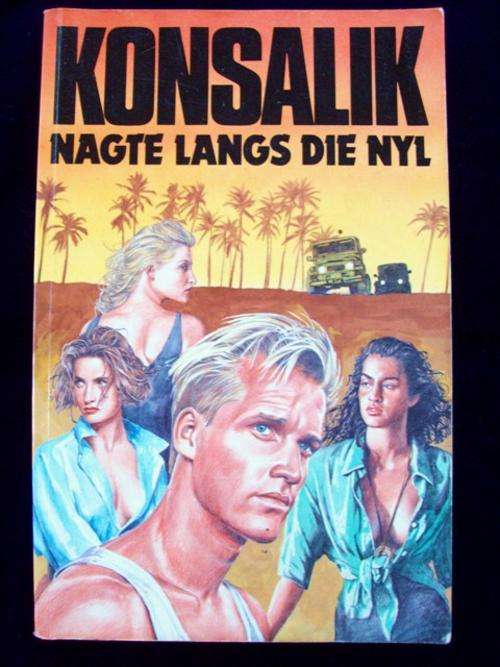 Nagte Langs die Nyl - Heinz G. Konsalik