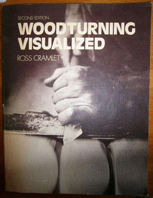 Woodturning Visualized - 2nd Edition - Ross Cramlet