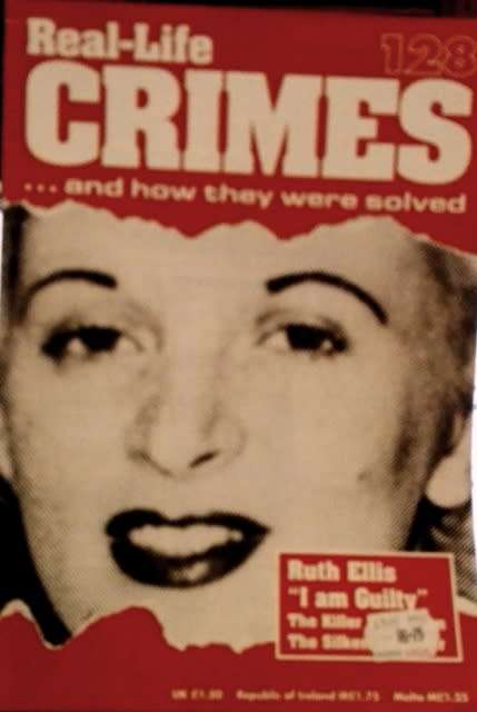 Real-Life Crimes...and how they were solved No 128 - Ruth Ellis.