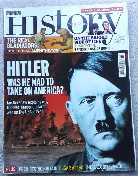 Rare BBC History Magazine Vol 8. No 6. Hitler was he mad to take on America?.