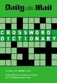 Crossword Dictionary - Daily Mail - Perfect gift for a crossword lover!!!!  New Year Special!