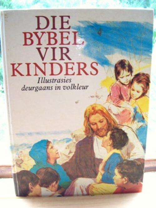 Die Bybel vir Kinders - Illustrasies deurgaans in volkleur