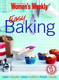 Easy Baking - The Australian Women's Weekly