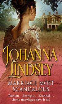 Marriage Most Scandalous - Johanna Lindsey - Passion.....Intrigue....Scandal....