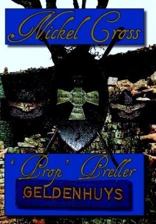 Nickel Cross - Prop Preller Geldenhuys - Signed copy!