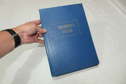 Rhodesian collectors!!!. 10 copies of `Rhodesia Calls`.....bound!