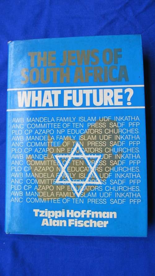 THE JEWS OF SOUTH AFRICA What Future? By Tzippi Hoffman and Alan Fischer