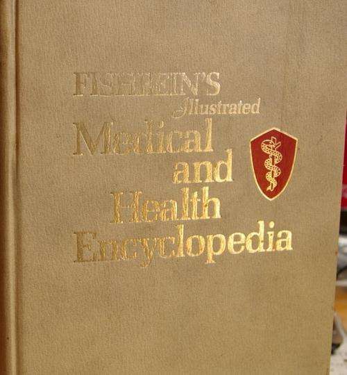 Fishbein's Illustrated Medical and Health Encyclopedia