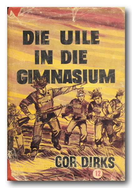 Die Uile in die gimnasium deur Cor Dirks (Eerste Druk ong. 1966)