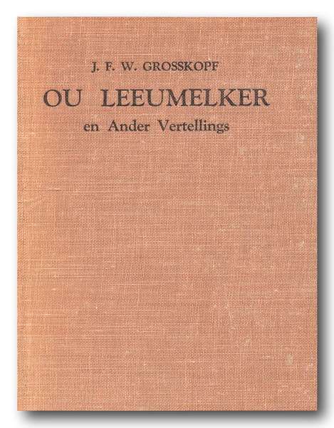 Ou Leeumelker en Ander Vertellings deur JFW Grosskopf (1947)