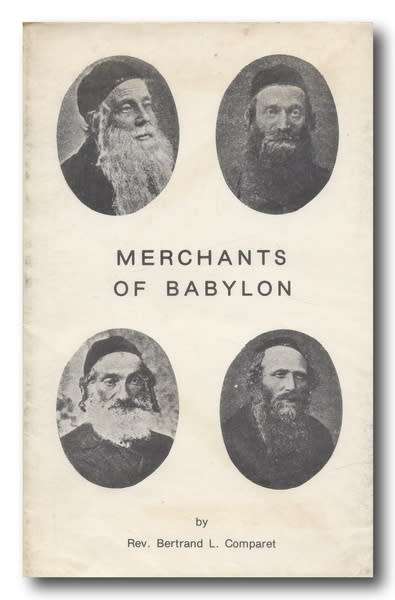 Merchants of Babylon by Rev Bertrand L Comparet (1966)