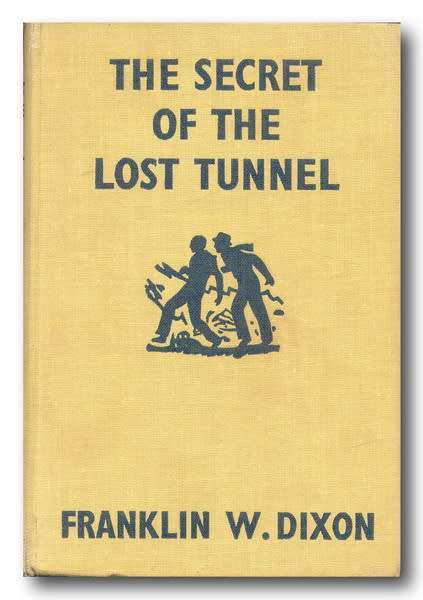 The Secret of the Lost Tunnel by Franklin W Dixon (reprint 1957)