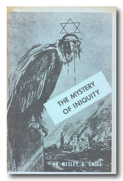 The mystery of iniquity - sermon by dr Wesley A Swift (Jewish infiltration in church)