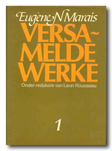 Eugene N Marais, Versamelde Werke 1&2, Onder redaksie van Leon Rousseau (1e uitg 1984)