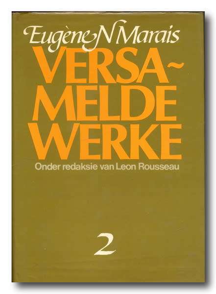 Eugene N Marais, Versamelde Werke 1&2, Onder redaksie van Leon Rousseau (1e uitg 1984)