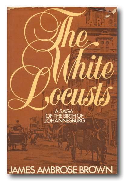 THE WHITE LOCUSTS by James Ambrose Brown (1st 1983)