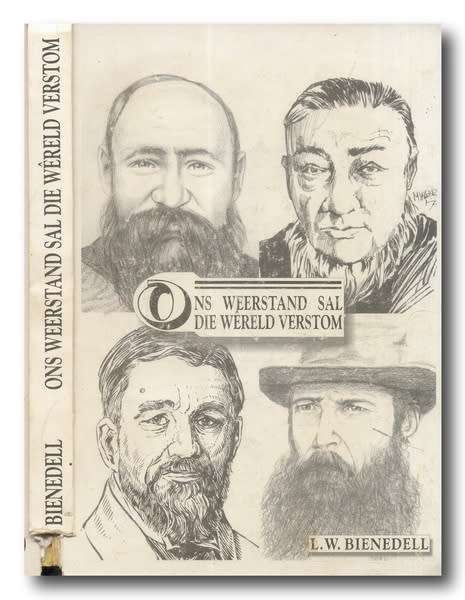 Ons weerstand sal die wereld verstom saamgestel deur LW Bienedell (1998)