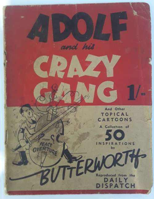 RARE WORLD WAR 2 BRITISH CARTOON BOOK `ADOLF AND HIS CRAZY GANG`.
