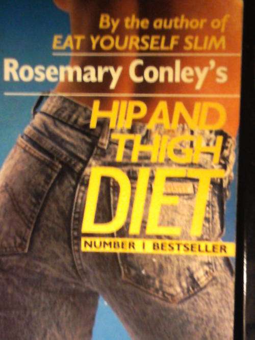 HIP AND THIGH DIET - ROSEMARY CONLEY - POST FREE