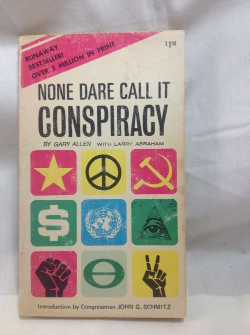 None dare call it conspiracy by Gary Allen