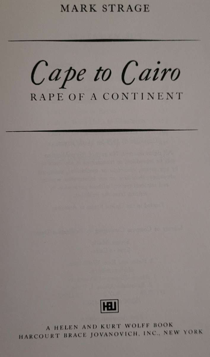 Cape to Cairo Rape of a Continent - Mark Strage 1973