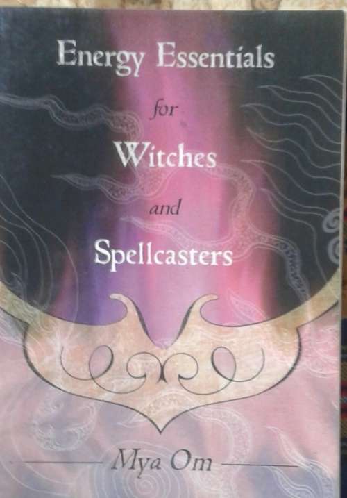Energy Essentials for Witches and Spellcasters Paperback