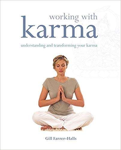 Working with Karma: Understanding and Transforming Your Karma (Paperback)