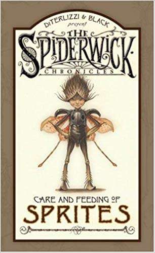 Arthur Spiderwick's Care and Feeding of Sprites