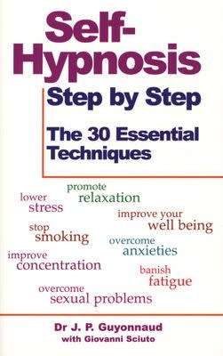 Self-hypnosis Step by Step - The 30 Essential Techniques (Paperback)
