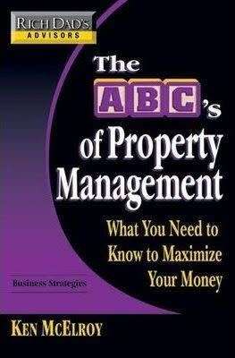 Rich Dad`s Advisors : The ABC`s of Property Management