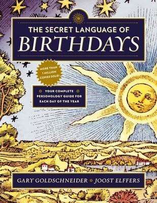 The Secret Language of Birthdays: Your Complete Personology Guide for Each Day of the Year Paperback