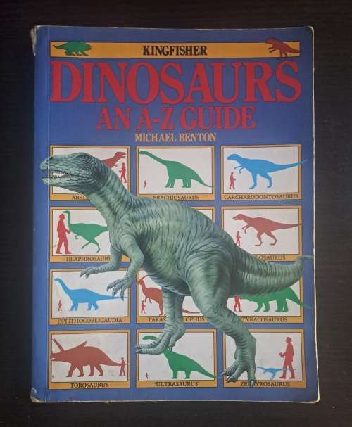 Kingfisher Dinosaurs An A-Z Guide by Michael Benton