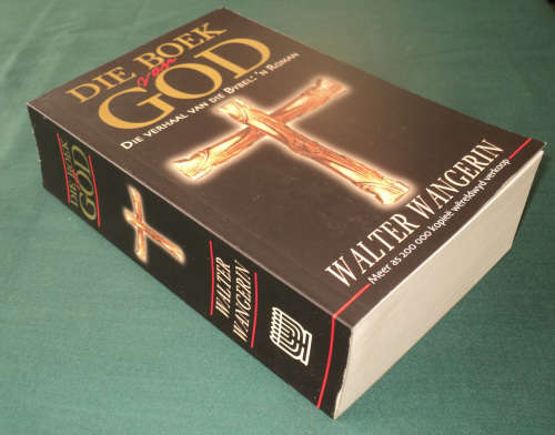 Die Boek van God - Die verhaal van die Bybel: 'n Roman deur Walter Wangerin