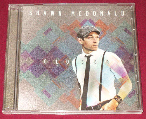 Shawn McDonald - Closer (CD album)