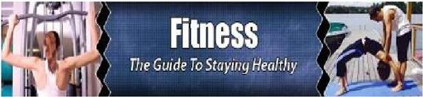 Fitness - A Guide to Staying Healthy