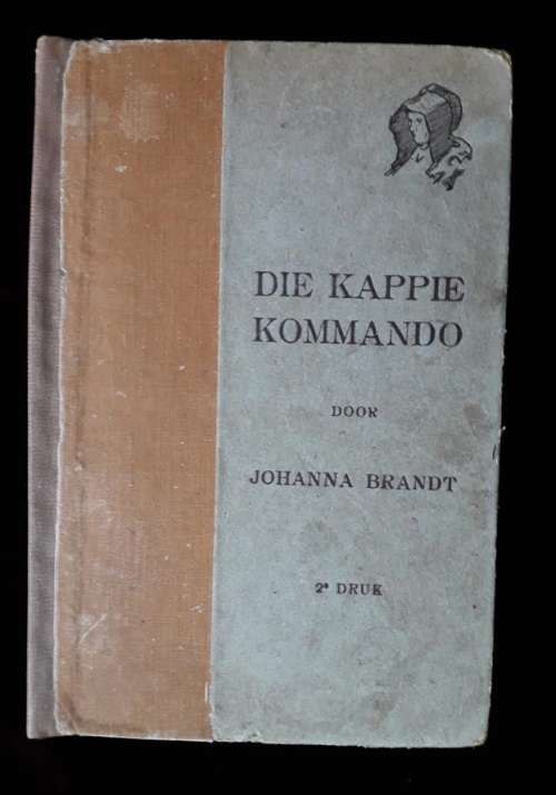 BOER WAR. Die Kappie Kommando, of Boervrouwen in Geheime Dienst. Door Johanna Brandt, 1915.
