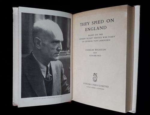 They Spied on England - C Wighton and G Peis, German Secret Service-  Lahousen Diaries 1st Ed 1958