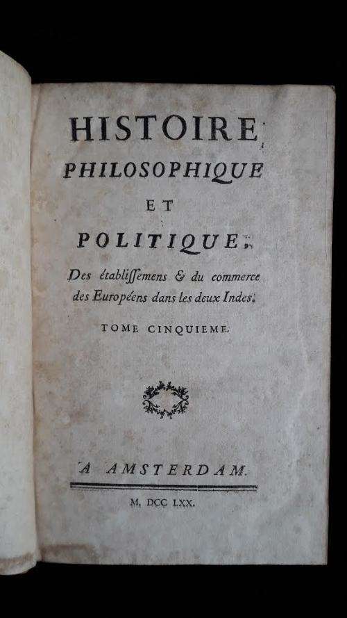 Histoire Philosophique et Politique, Anonymous (Diederot). Amsterdam 1770 - Very 1st Ed. 4/6 Vols.
