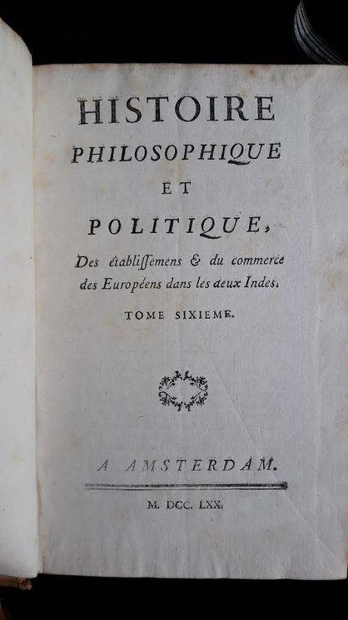 Histoire Philosophique et Politique, Anonymous (Diederot). Amsterdam 1770 - Very 1st Ed. 4/6 Vols.
