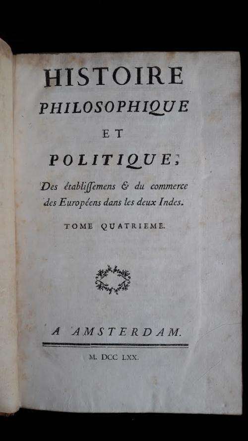 Histoire Philosophique et Politique, Anonymous (Diederot). Amsterdam 1770 - Very 1st Ed. 4/6 Vols.