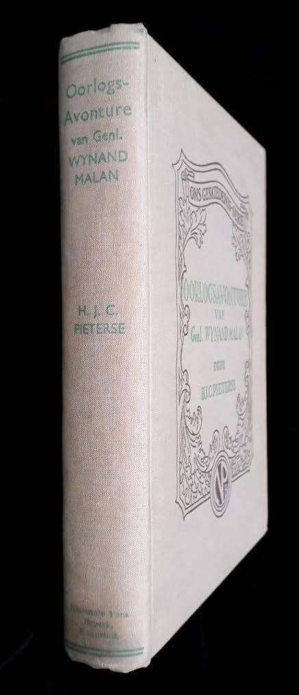 Oorlogsavonture van Genl. Wynand Malan deur HJC Pieterse. Nas Pers 1941.