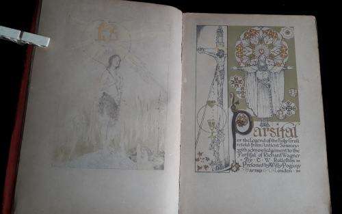 Wagners` Parsifal by CW Rolleston. Presented by Willy Pogany. Harrap and Co, 1912. Illustrated.