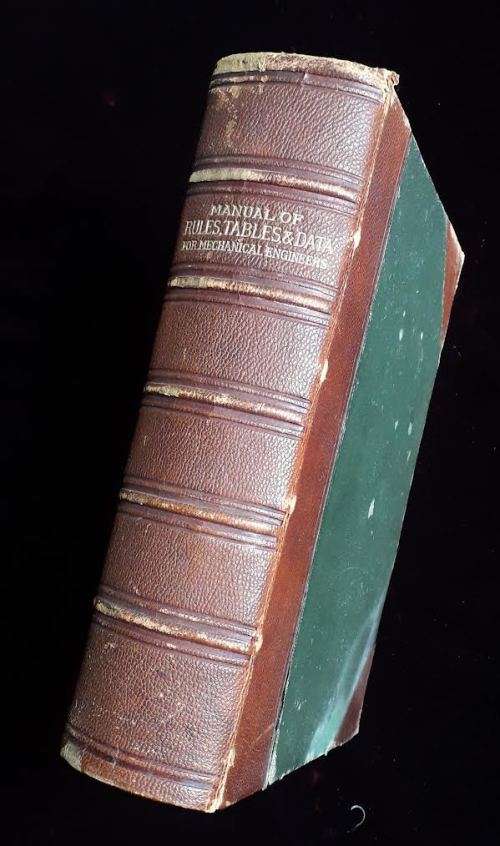 Manual of Rules, Tables and Data for Mechanical Engineers by Daniel Clark. 10th Ed. OFFERS WELCOME.