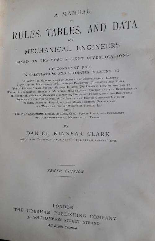 Manual of Rules, Tables and Data for Mechanical Engineers by Daniel Clark. 10th Ed. OFFERS WELCOME.
